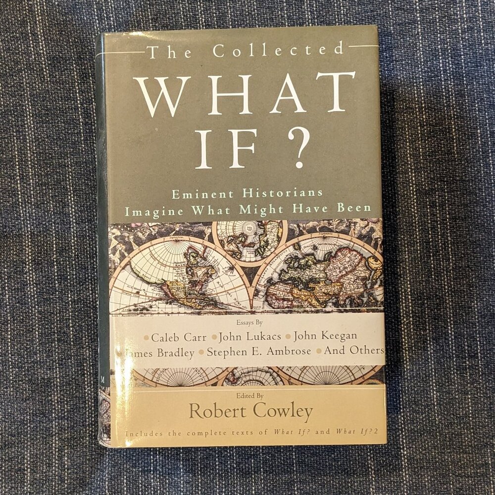 Book: What If? Eminent Historians Imagine What Might Have Been